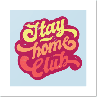 Stay Home Club Posters and Art